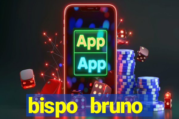 bispo bruno leonardo fortuna